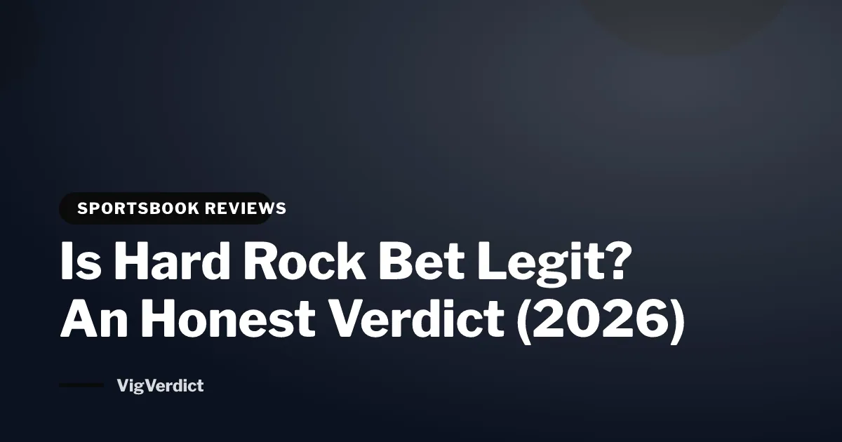 Is Hard Rock Bet Legit? An Honest Verdict (2026)
